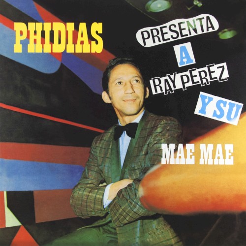 Portada de Phidias presenta a Ray Pérez y su Mae Mae (1971)